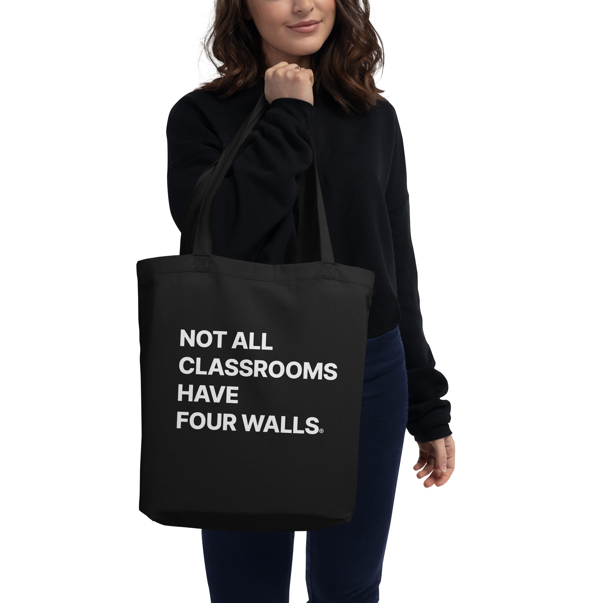 NOT ALL CLASSROOMS HAVE FOUR WALLS® Eco Tote Bag